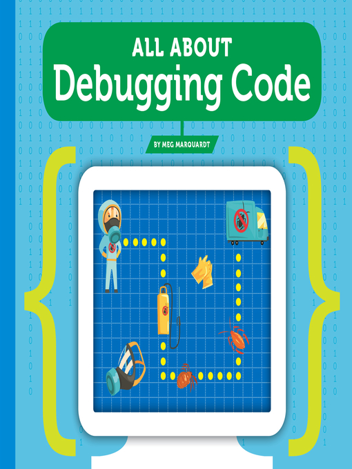 Title details for All about Debugging Code by Meg Marquardt - Available